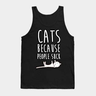 Cats Because People Suck Funny Cat Tank Top